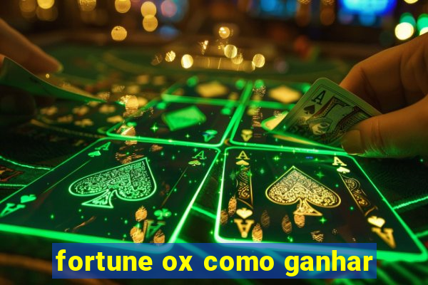 fortune ox como ganhar